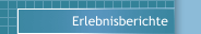 Erlebnisberichte